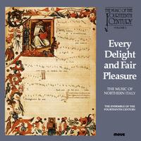 Front cover art for Every Delight and Fair Pleasure - The Music of the 14th Century Vol. 2