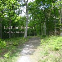 Front cover art for Lachlan Brown Chamber Works