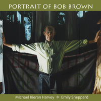 Front cover art for Portrait of Bob Brown Front cover art for Portrait of Bob Brown