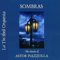 Front cover art for Sombras: the music of Astor Piazzolla