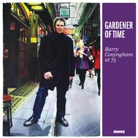 Front cover art for Gardener of Time: Barry Conyngham at 75
