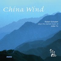 Front cover art for China Wind: the clarinet music of Julian Yu, Volume 1
