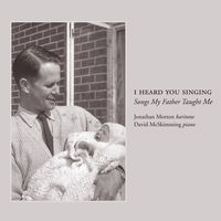 Front cover art for I Heard You Singing: Songs My Father Taught Me Front cover art for I Heard You Singing: Songs My Father Taught Me