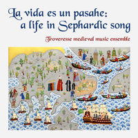 Front cover art for La vida es un pasahe: a life in Sephardic song Front cover art for La vida es un pasahe: a life in Sephardic song