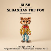 Rush, The Adventures of Sebastian the Fox and Other Goodies
