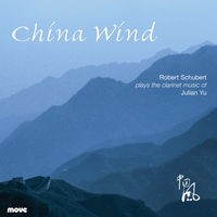 Front cover art for China Wind: the clarinet music of Julian Yu, Vol. 1 Front cover art for China Wind: the clarinet music of Julian Yu, Vol. 1