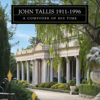 Front cover art for John Tallis 1911-1996 - A composer of his time Front cover art for John Tallis 1911-1996 - A composer of his time