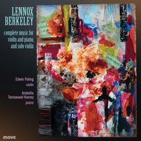 Lennox Berkeley: Music for Violin and Piano and Solo Violin